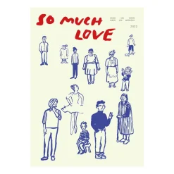 So Much Love poster, 50x70 cm